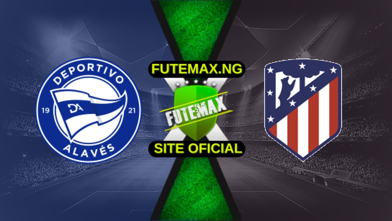 Assistir Alavés x Atlético de Madrid ao vivo HD 03/05/2025