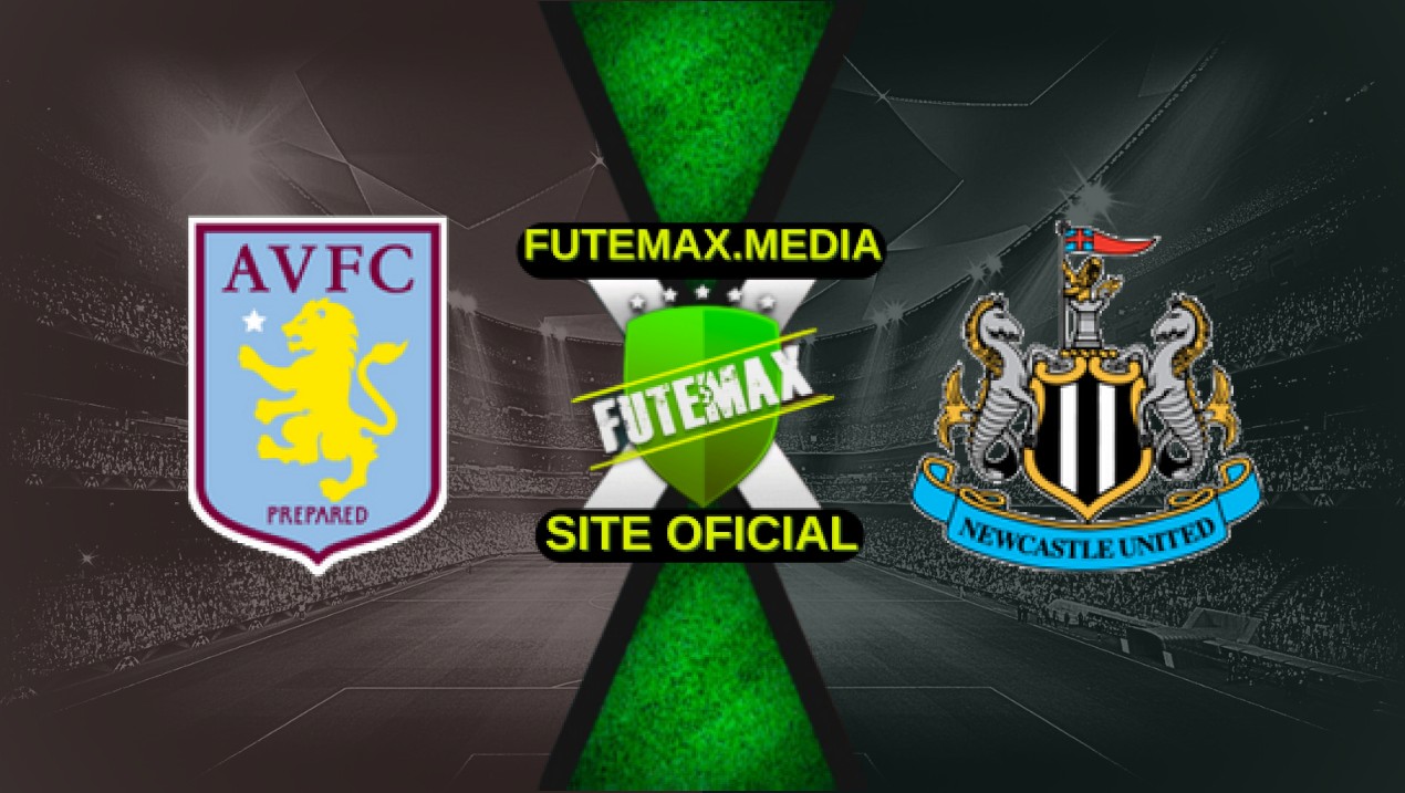 Assistir Aston Villa x Newcastle ao vivo 19/04/2025 grátis