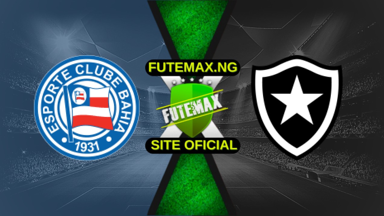 Assistir Bahia x Botafogo Ao Vivo Online HD 03/05/2025
