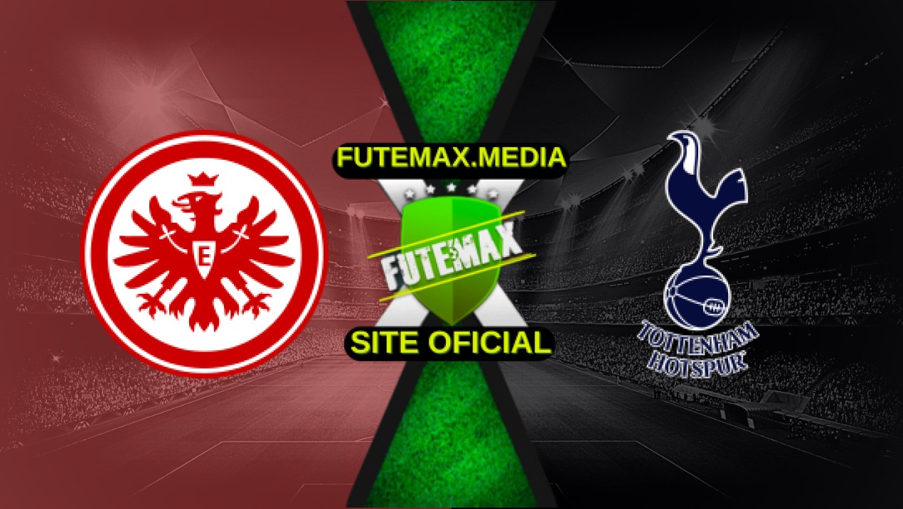 Assistir Eintracht Frankfurt x Tottenham ao vivo HD 17/04/2025