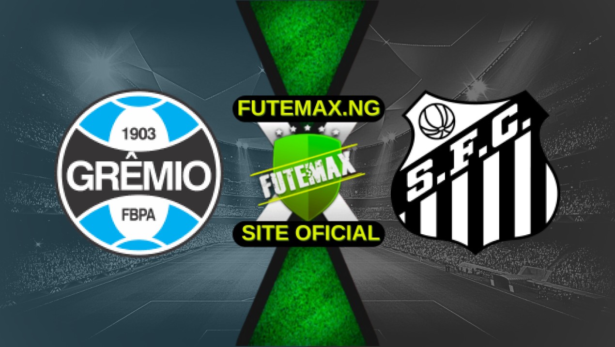 Assistir Grêmio x Santos ao vivo HD 04/05/2025