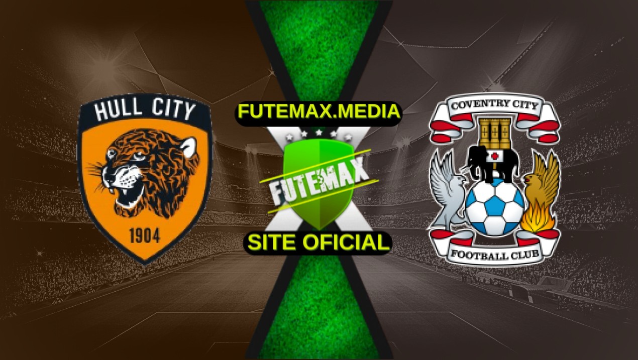 Assistir Hull City x Coventry ao vivo online HD 14/04/2025