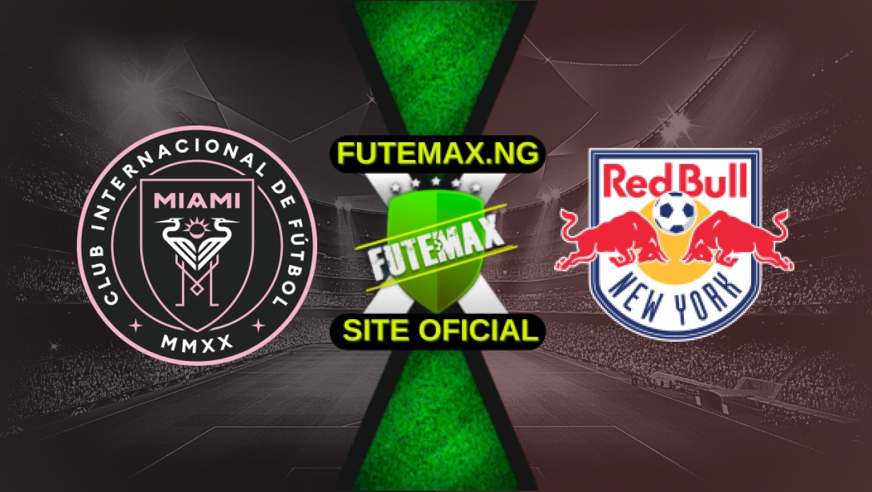 Assistir Inter Miami x New York Red Bulls Ao Vivo Grátis 03/05/2025