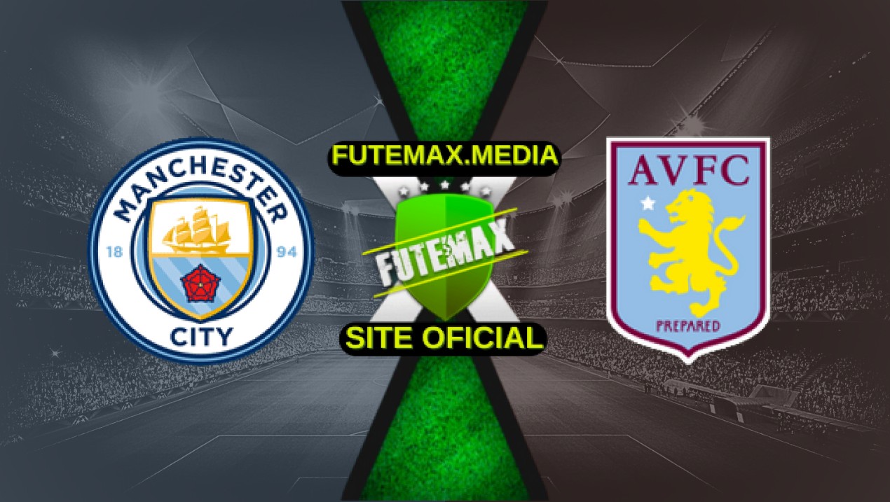 Assistir Manchester City x Aston Villa ao vivo 22/04/2025 online