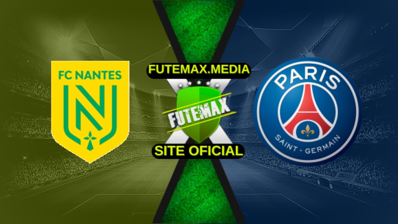 Assistir Nantes x PSG ao vivo 22/04/2025 grátis
