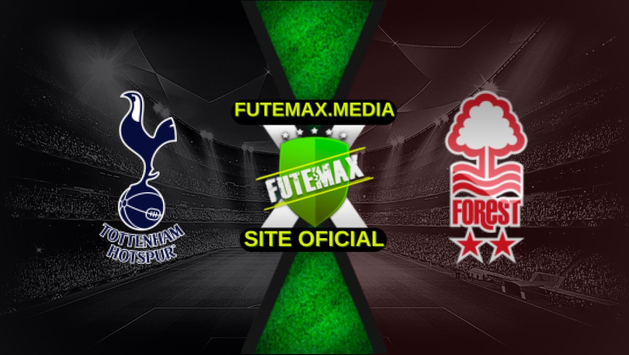 Assistir Tottenham x Nottingham Forest ao vivo online 21/04/2025